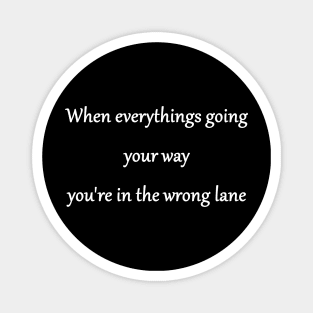 Funny 'In the Wrong Lane' Joke Magnet